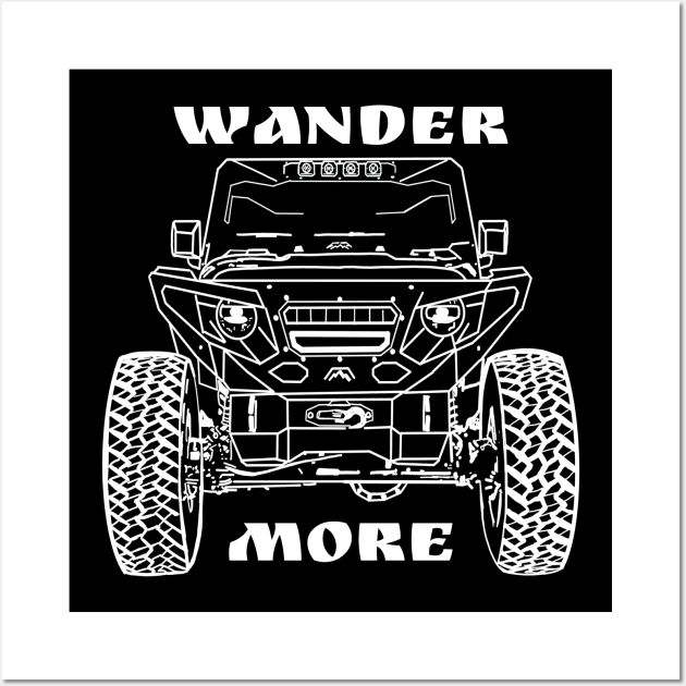 Wander More Jeep Life 4 x 4 off road explore road trip nomad renegade wrangler compass grand Cherokee Wall Art by BrederWorks